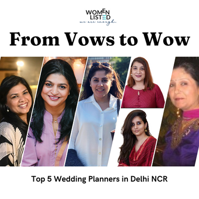 wedding planners, wedding planners in Delhi NCR, womenlisted, Delhi’s Top 5 Wedding Planners, wedding planner, wedding planner in Delhi, Women entrepreneurs, women owned business