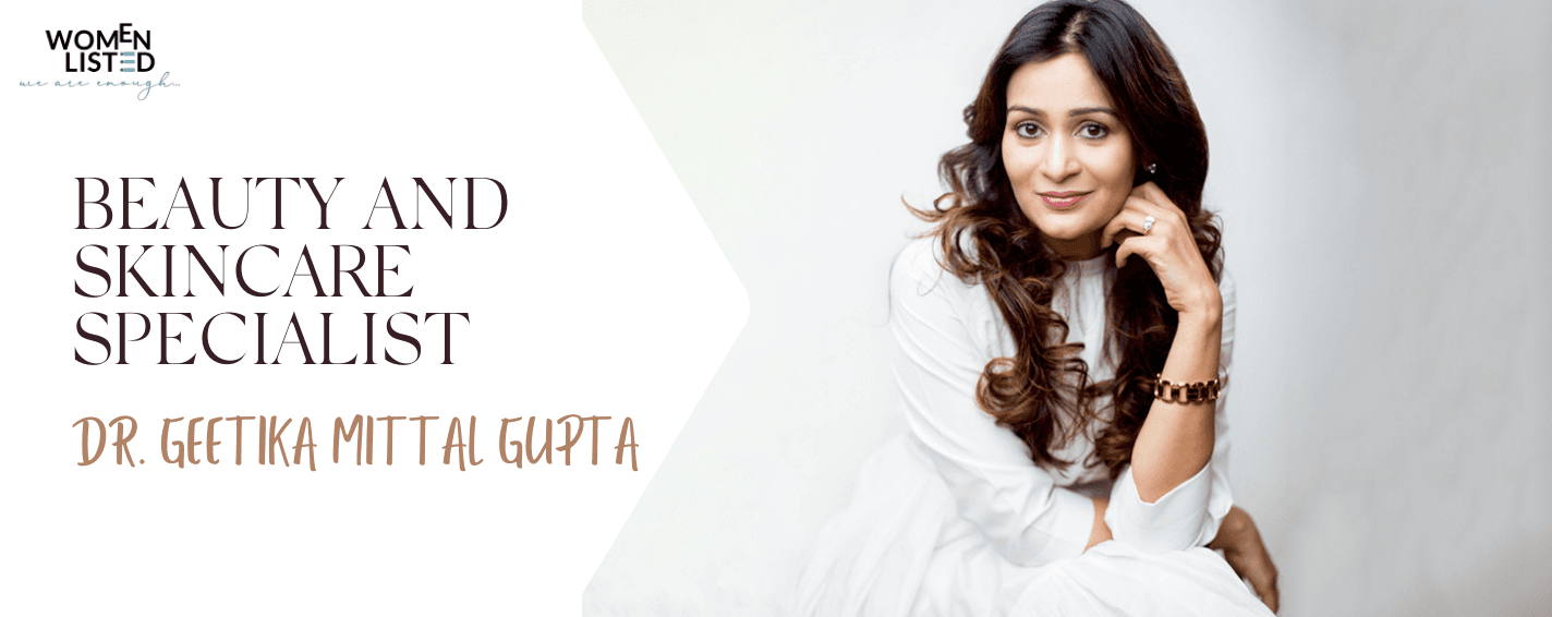 beauty, skincare, dr geetika mittal gupta, celebrity cosmetic physician, celebrity cosmetic, cosmetic physician