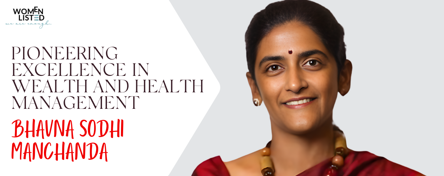 Bhavna Sodhi Manchanda, Health Management, financial advisor, health mentor, womenlisted, women entrepreneurs