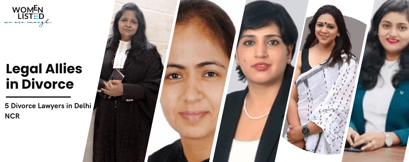 divorce lawyer in Delhi NCR, divorce lawyers , divorce lawyer in Delhi, relationship, 5 Best Divorce lawyers in Delhi NCR, Best Divorce lawyers in Delhi NCR, 5 Best Female Divorce lawyers in Delhi NCR , womenlisted, lawyers in delhi,