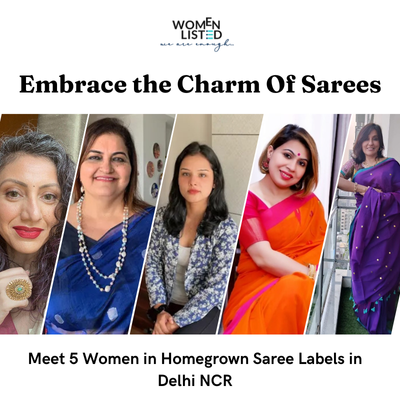 women entrepreneurs, saree labels, saree designers, women led business, women owned business, home based entrepreneur, saree designers in Delhi, saree designers in India, womenlisted