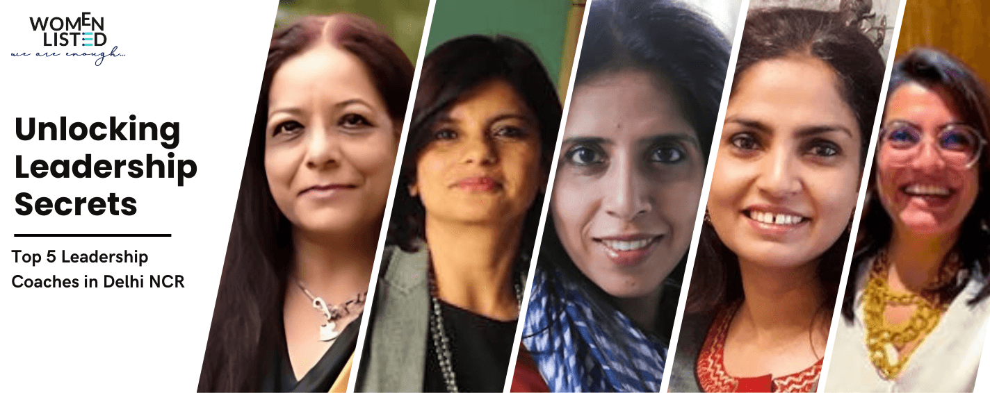 leadership coaches, executive coach, career coach, women Leadership Coaches in Delhi NCR, top women Leadership Coaches in Delhi NCR,  Top 5 Leadership Coaches in Delhi NCR, women  entrepreneurs, women owned busines, women led business, womenlisted, Aparna Mathur, Nirupama Subramanian, Tunvey Gogia, Shyamli Rathore, Poonam Barua, motivational speaker