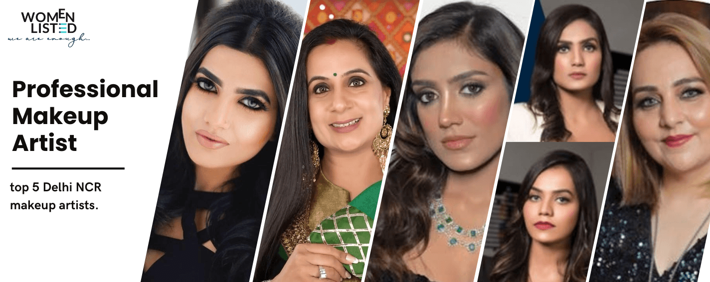 makeup artist, makeup artists in Delhi NCR, Professional makeup artists, bridal makeup artist in Delhi-NCR, bridal makeup artist near me, makeup artist near me, womenlisted, women entrepreneurs, women owned business, women led business