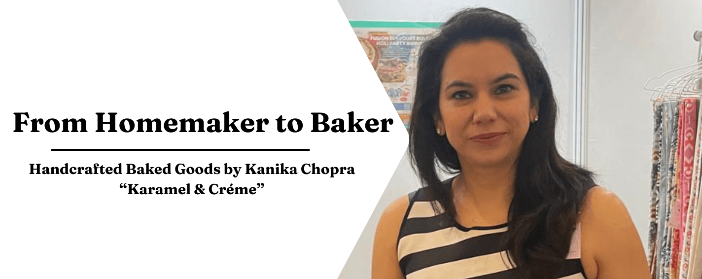 Karamel & Créme, Kanika Chopra, Homebaker, homechef, Baker, baker at home, Homechef near me, featured article, women entrepreneurs, womenlisted, women owned business, women led business